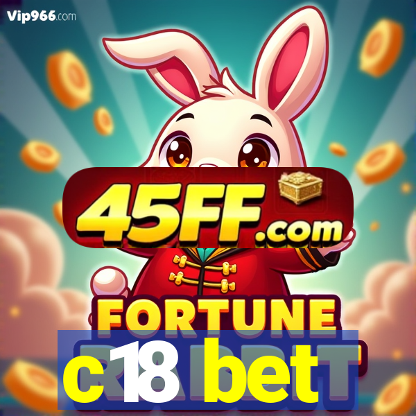 c18 bet